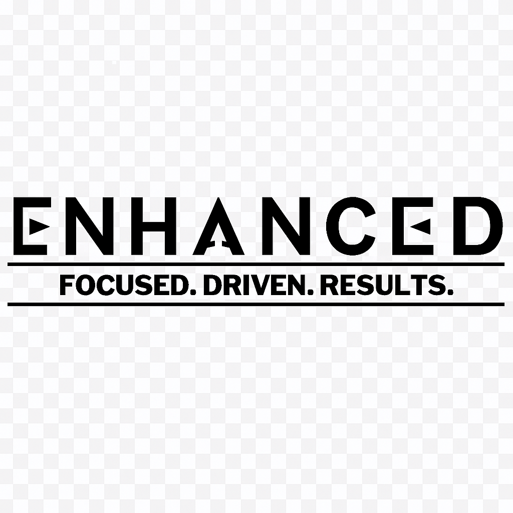 Enhanced — Focused. Driven. Results.